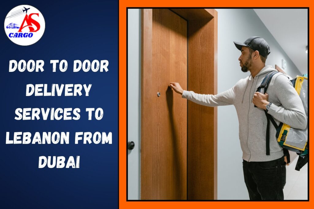 Door to Door Delivery Services To Lebanon From Dubai