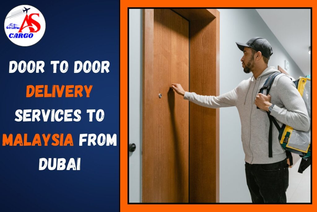 Door to Door Delivery Services To Malaysia From Dubai