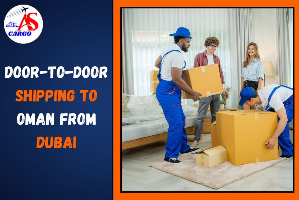 Door-to-Door Shipping To Oman From Dubai