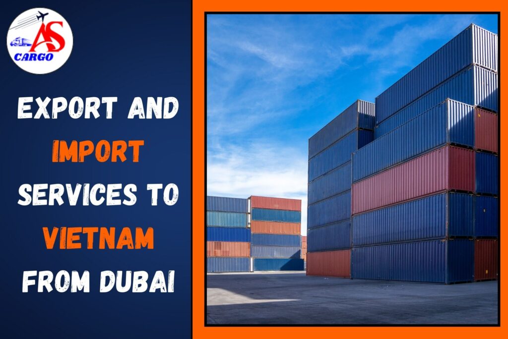 Export and Import To Vietnam From Dubai