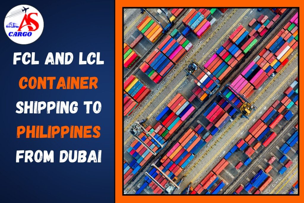 FCL and LCL Container Shipping to Philippines From Dubai