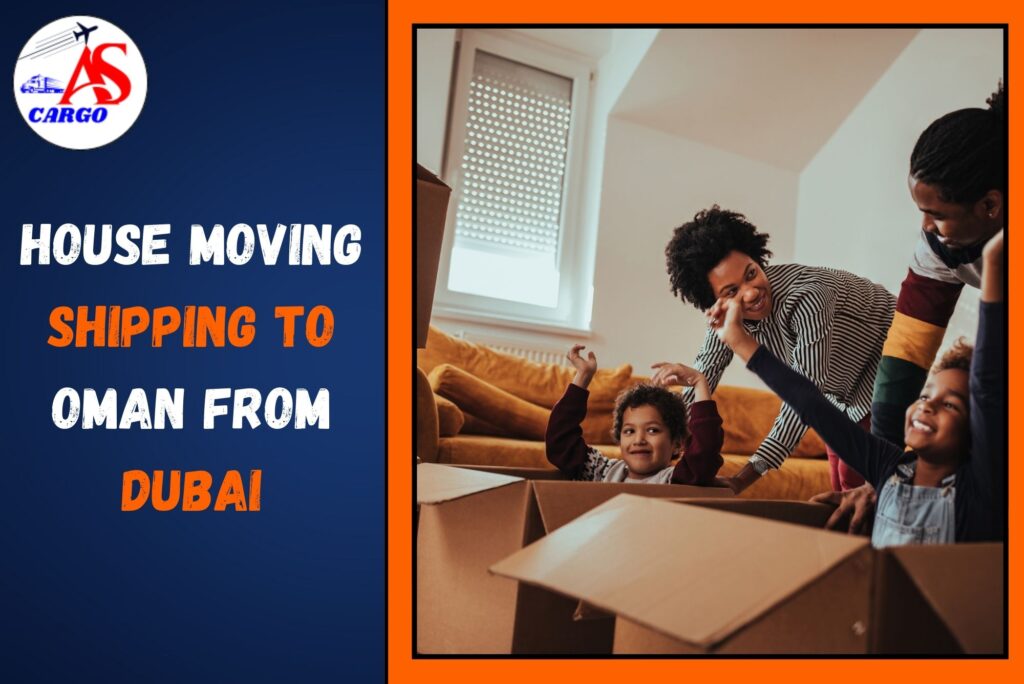 House Moving Shipping To Oman From Dubai