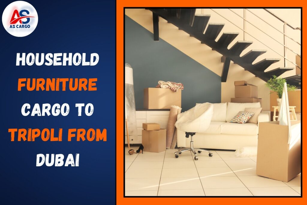 Household Furniture Cargo To Tripoli From Dubai