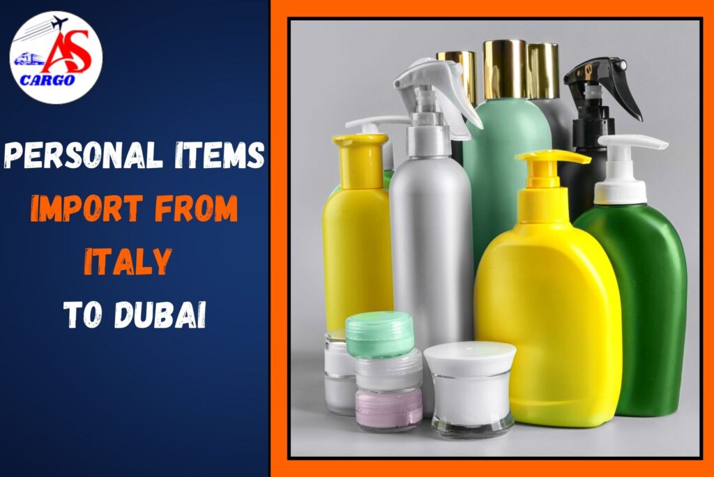 Personal Items Import from Italy to Dubai