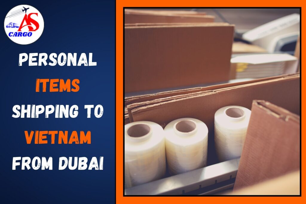 Personal items Shipping to Vietnam From Dubai