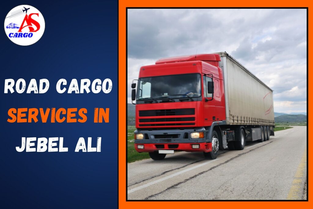 Road Cargo Services in Jebel Ali