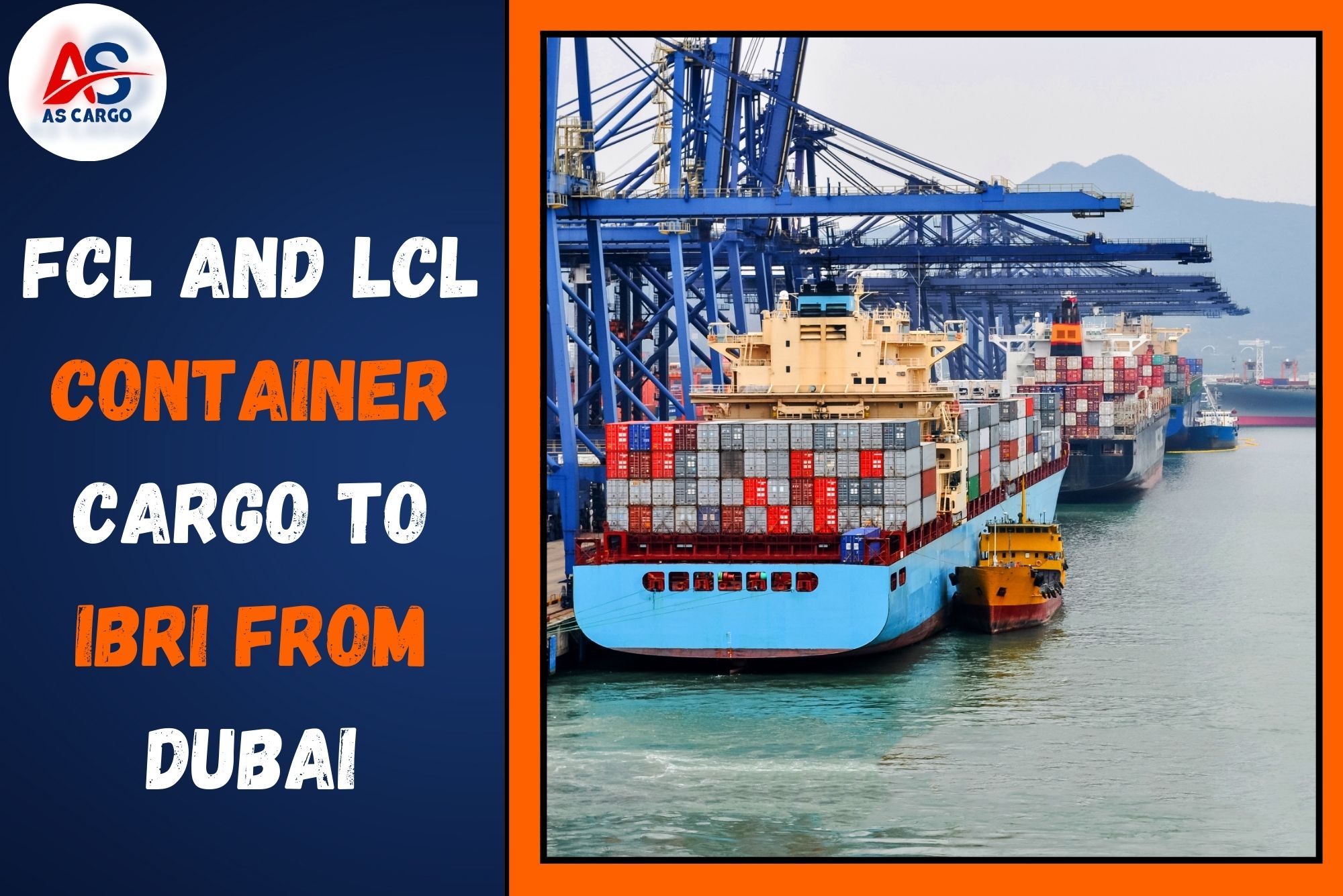 FCL and LCL Container Cargo To Ibri From Dubai