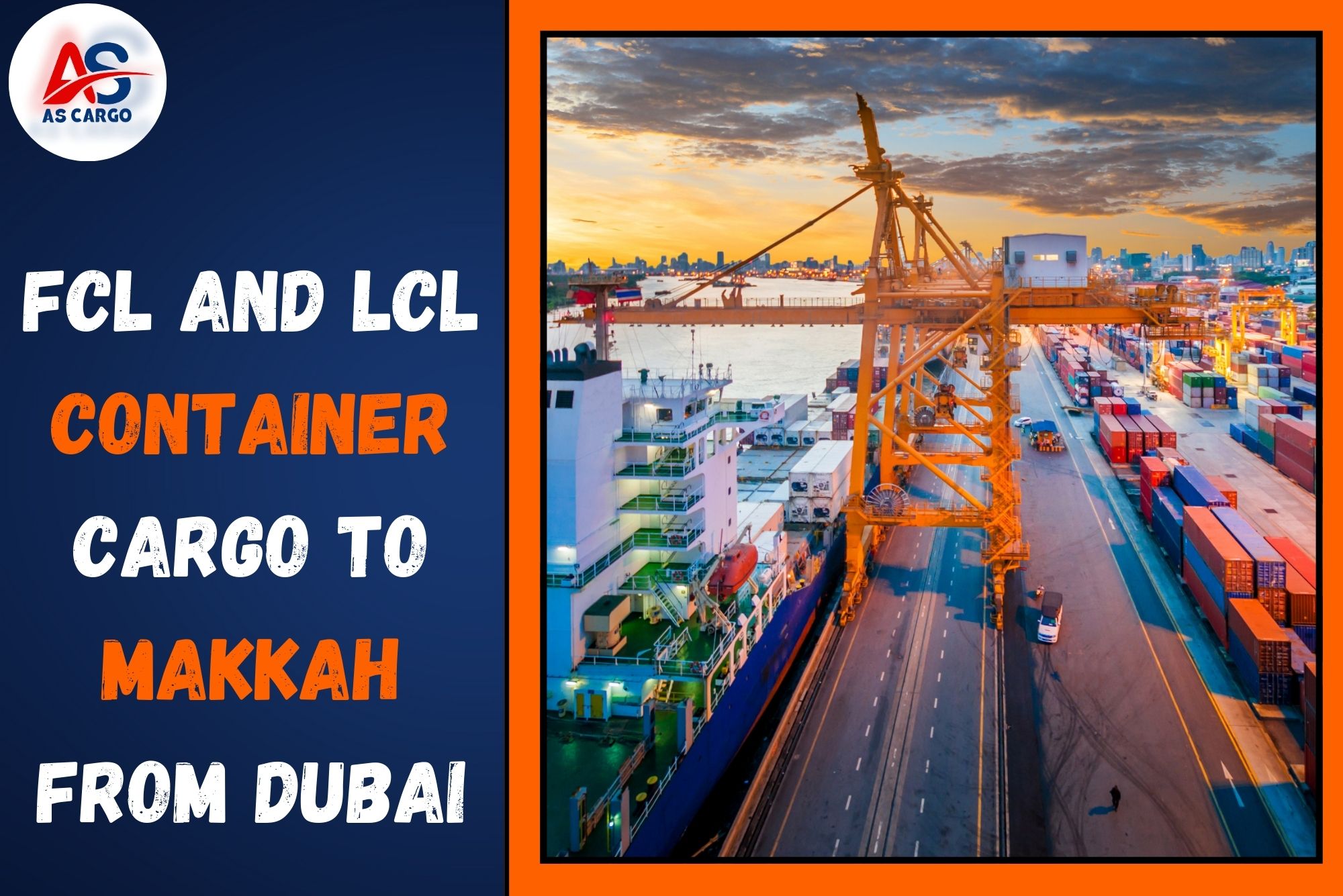 FCL and LCL Container Cargo To Makkah From Dubai