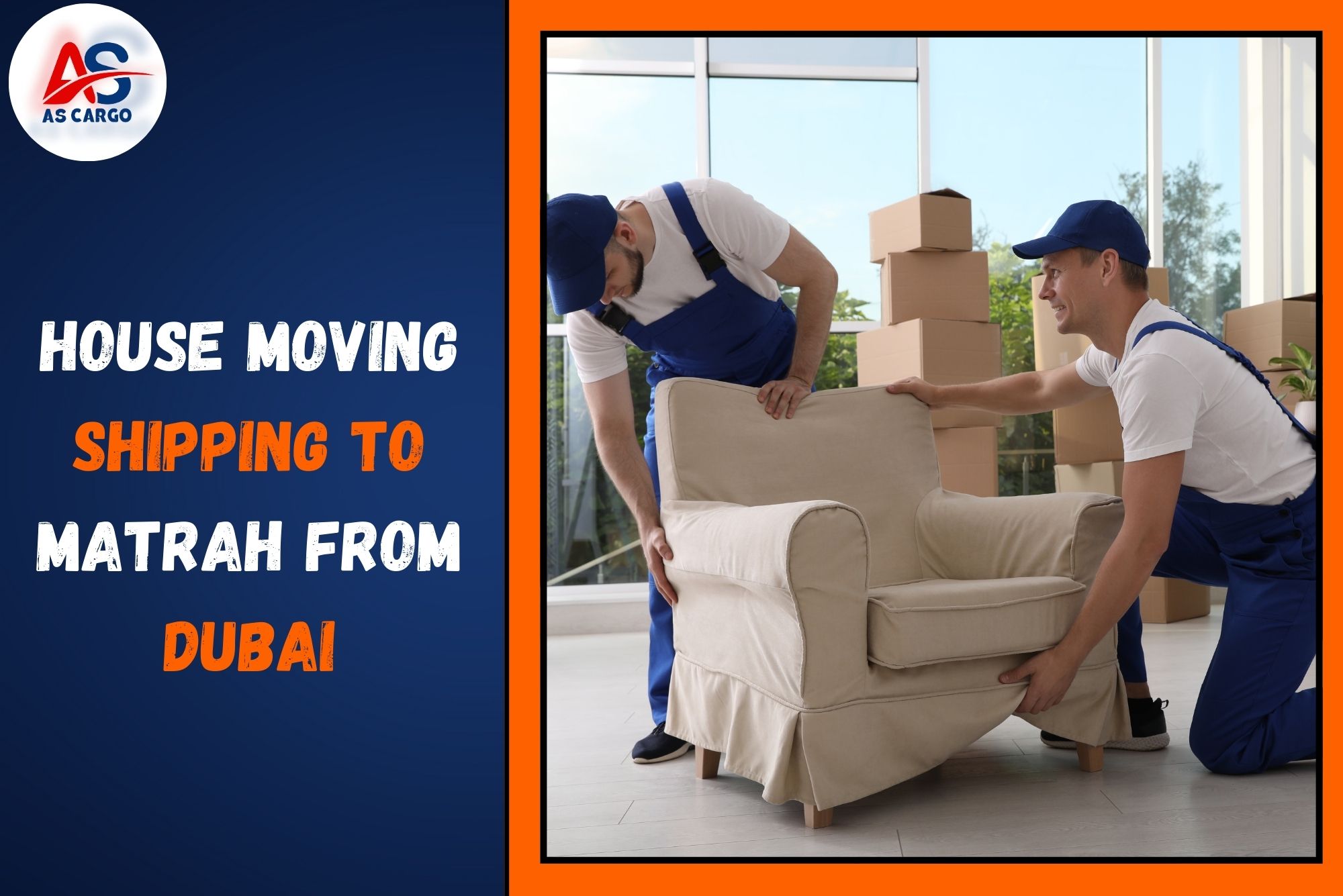 House Moving Shipping To Matrah From Dubai