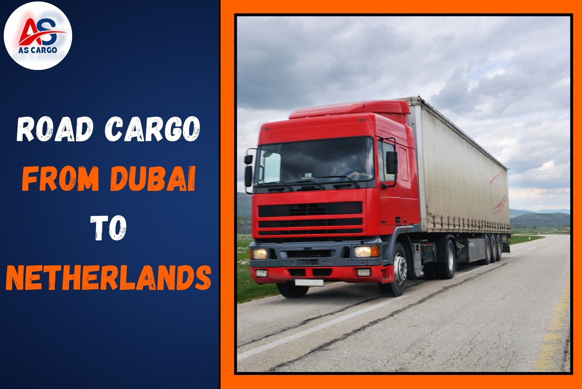 Road Cargo From Dubai To Netherlands