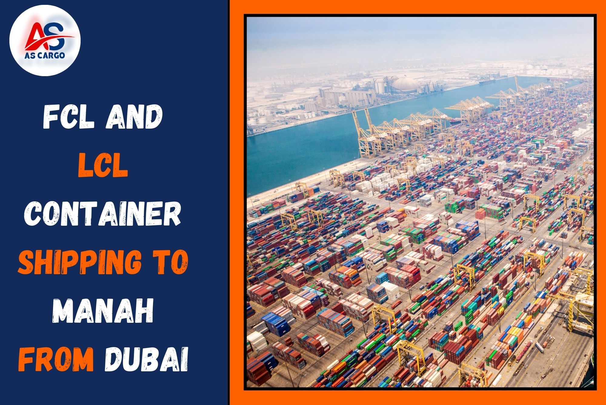 FCL and LCL Container Shipping To Manah From Dubai