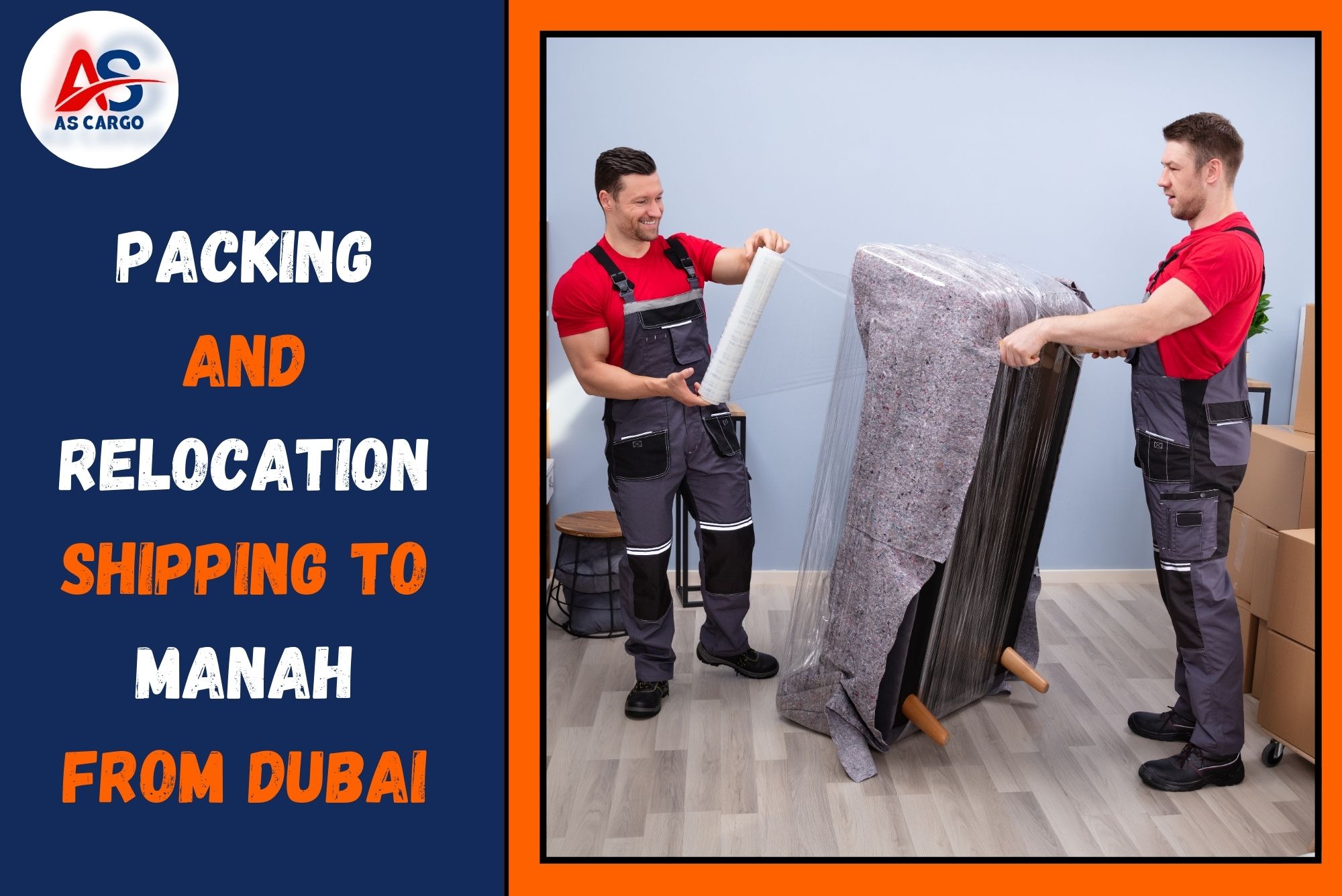 Packing and Relocation Shipping To Manah From Dubai